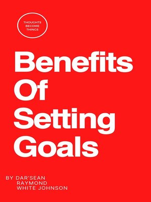 cover image of Benefits of Setting Goals
